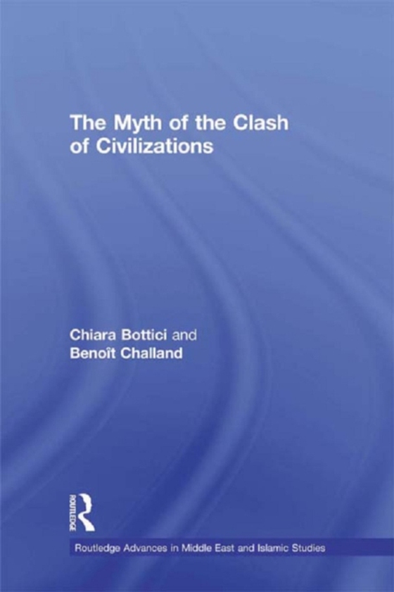 Myth of the Clash of Civilizations (e-bog) af Challand, Benoit