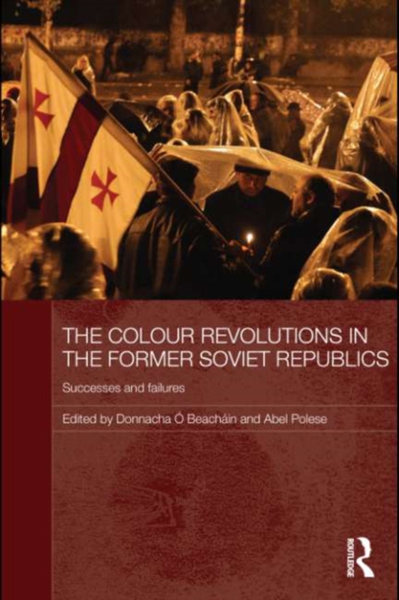 Colour Revolutions in the Former Soviet Republics (e-bog) af -