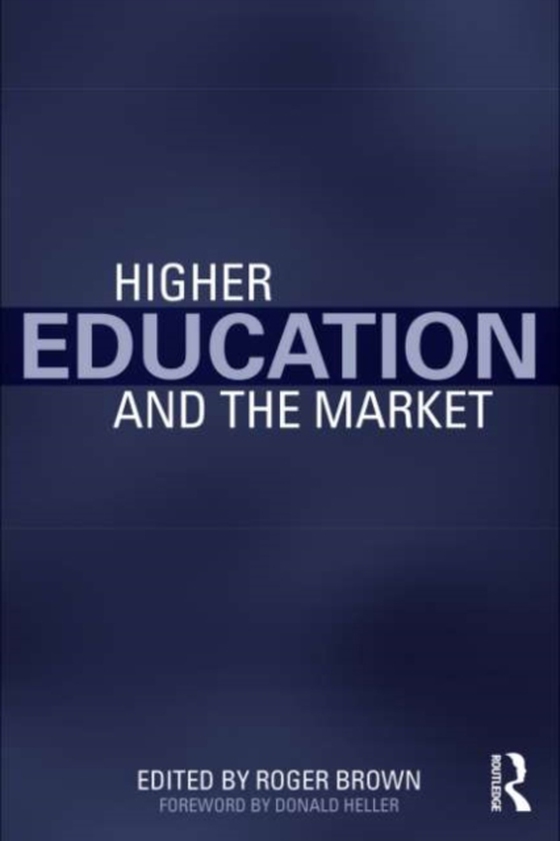 Higher Education and the Market (e-bog) af -