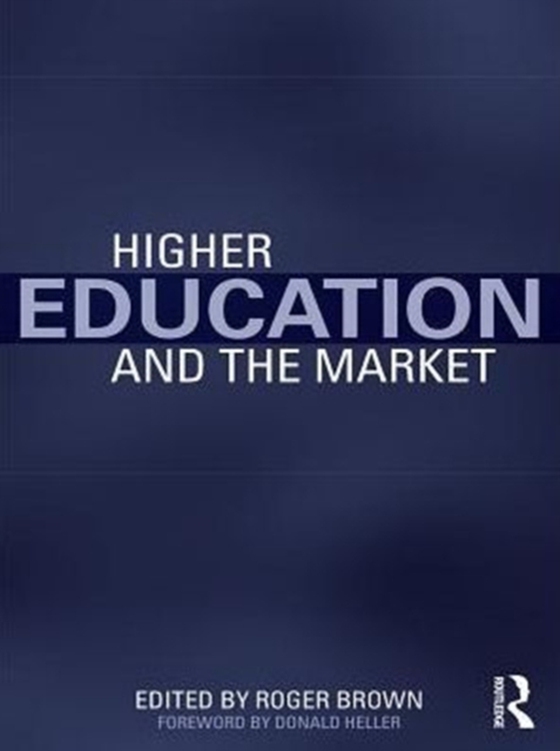 Higher Education and the Market (e-bog) af -