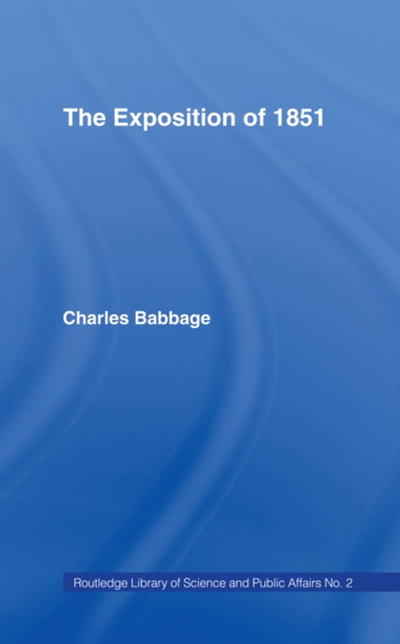 Exposition of 1851 (e-bog) af Babbage, Charles