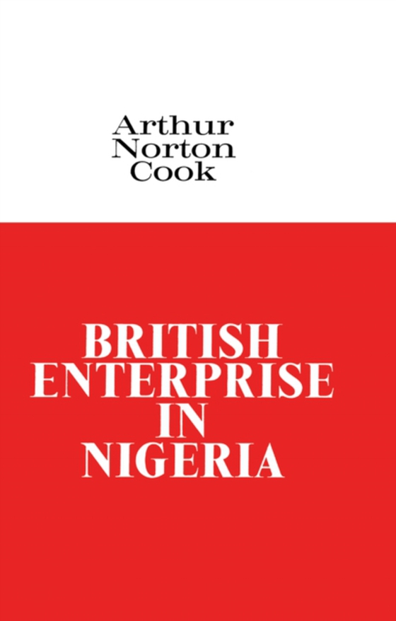 British Enterprise in Nigeria (e-bog) af Cook, Arthur Norton
