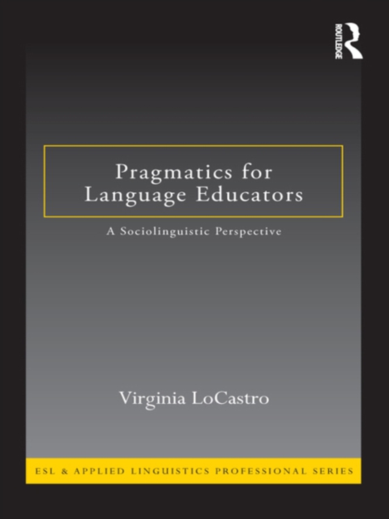 Pragmatics for Language Educators (e-bog) af LoCastro, Virginia