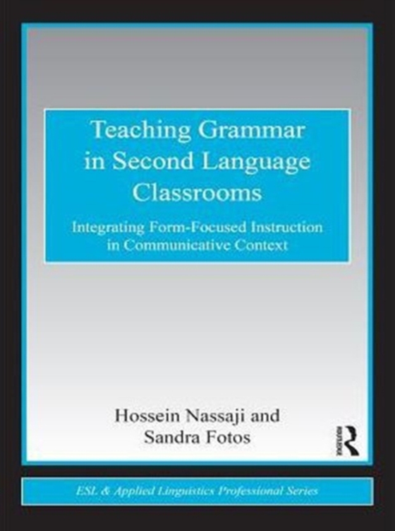 Teaching Grammar in Second Language Classrooms