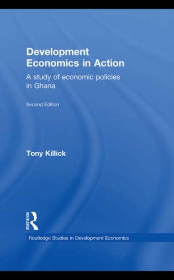 Development Economics in Action (e-bog) af Killick, Tony