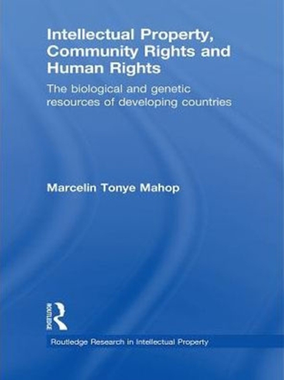 Intellectual Property, Community Rights and Human Rights