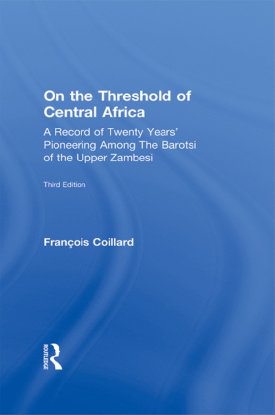 On the Threshold of Central Africa (1897) (e-bog) af Coillard, Francois