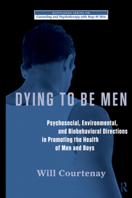 Dying to be Men (e-bog) af Courtenay, Will