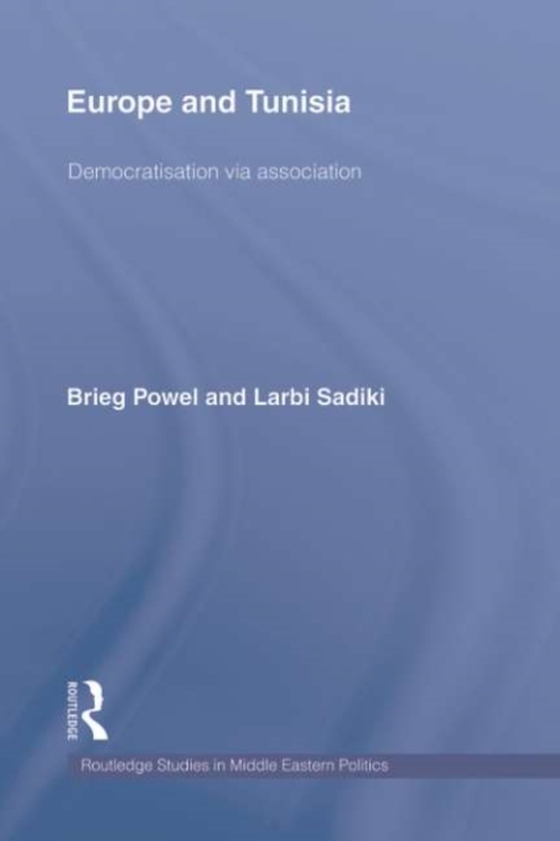 Europe and Tunisia (e-bog) af Sadiki, Larbi