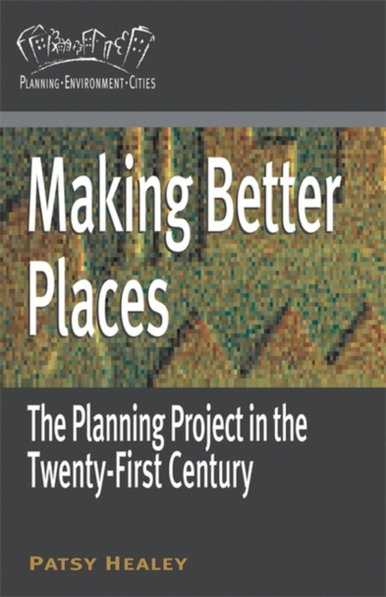 Making Better Places (e-bog) af Patsy Healey, Healey