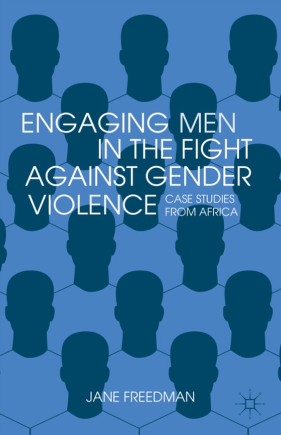 Engaging Men in the Fight against Gender Violence (e-bog) af Freedman, Jane