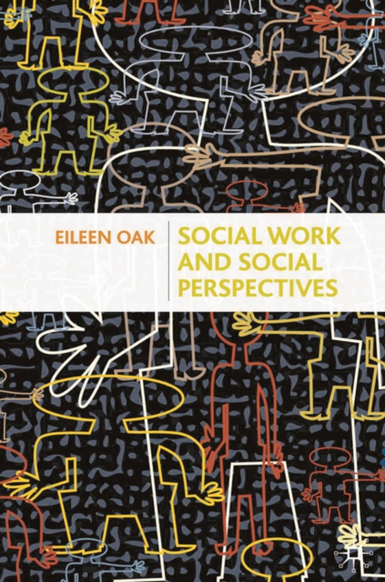 Social Work and Social Perspectives (e-bog) af Eileen Oak, Oak