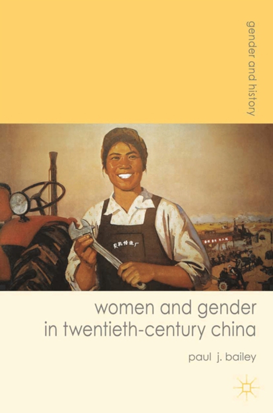 Women and Gender in Twentieth-Century China (e-bog) af Bailey, Paul J.
