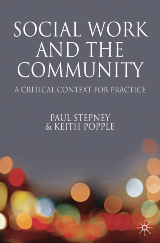 Social Work and the Community (e-bog) af Paul Stepney, Stepney