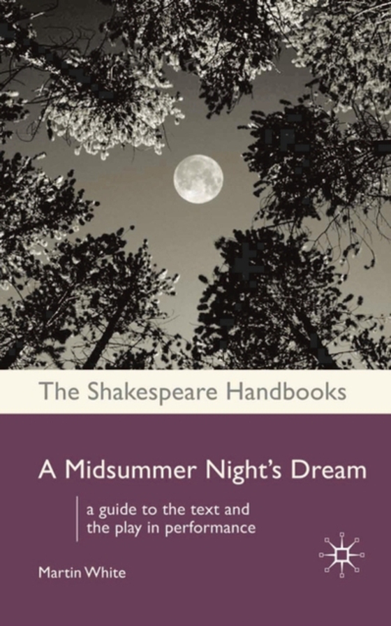 Midsummer Night's Dream (e-bog) af Martin White, White