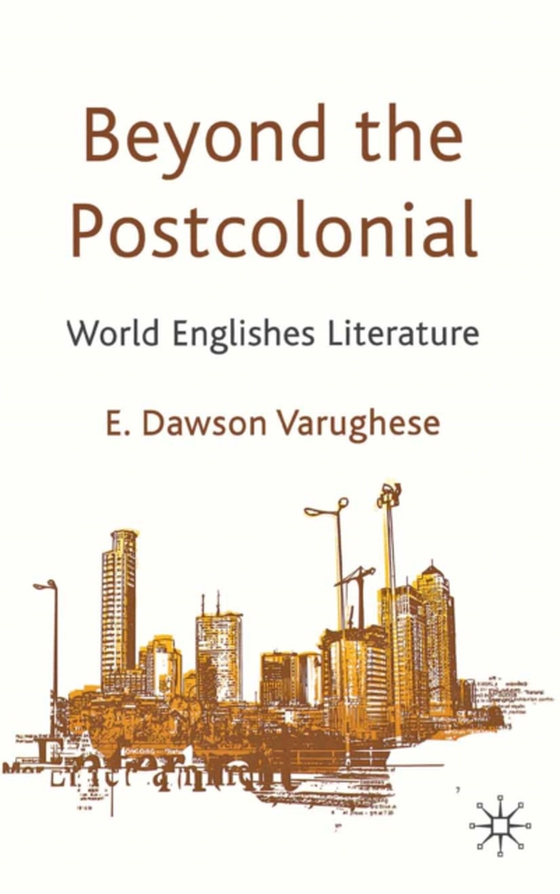 Beyond the Postcolonial (e-bog) af Varughese, E. Dawson