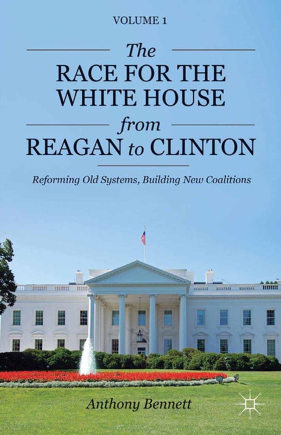 Race for the White House from Reagan to Clinton