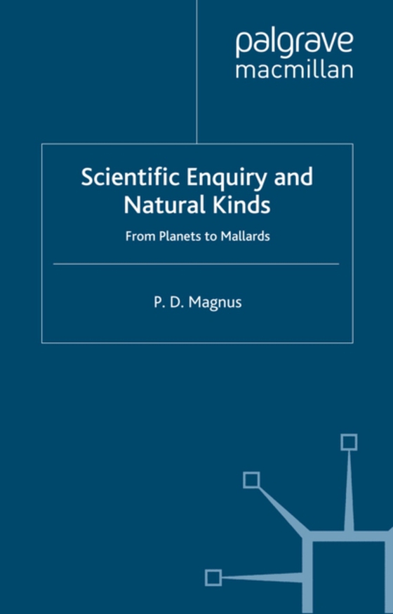 Scientific Enquiry and Natural Kinds (e-bog) af Magnus, P.