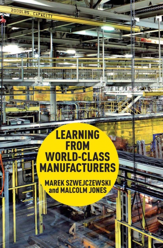 Learning From World Class Manufacturers (e-bog) af Jones, Malcolm