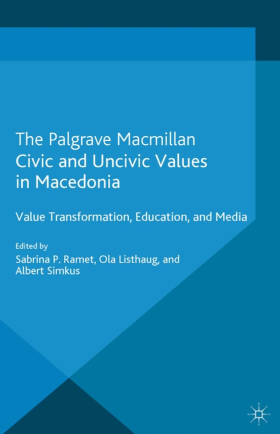 Civic and Uncivic Values in Macedonia (e-bog) af Ramet, Sabrina P.