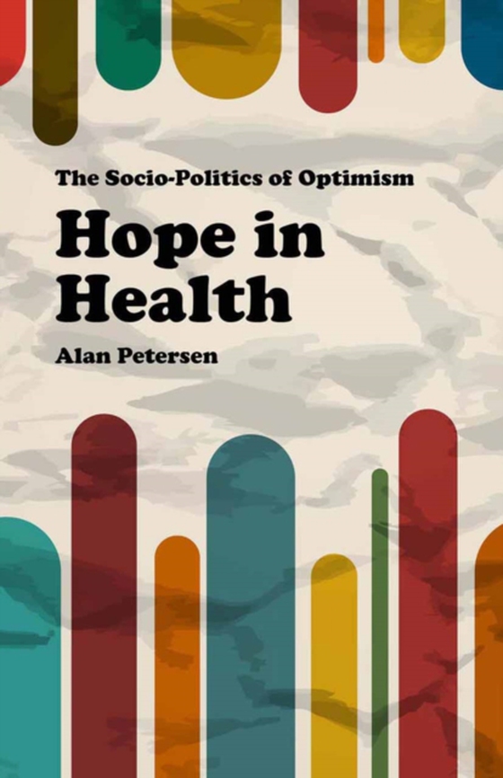 Hope in Health (e-bog) af Petersen, Alan