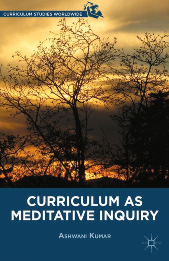 Curriculum as Meditative Inquiry (e-bog) af Kumar, A.