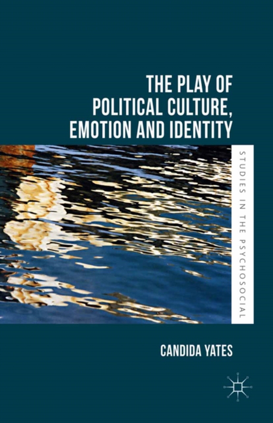 Play of Political Culture, Emotion and Identity