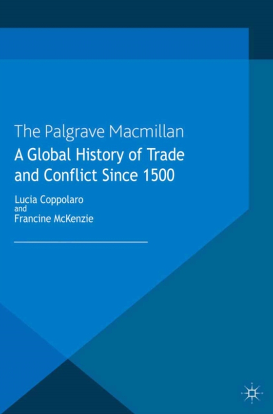 Global History of Trade and Conflict since 1500