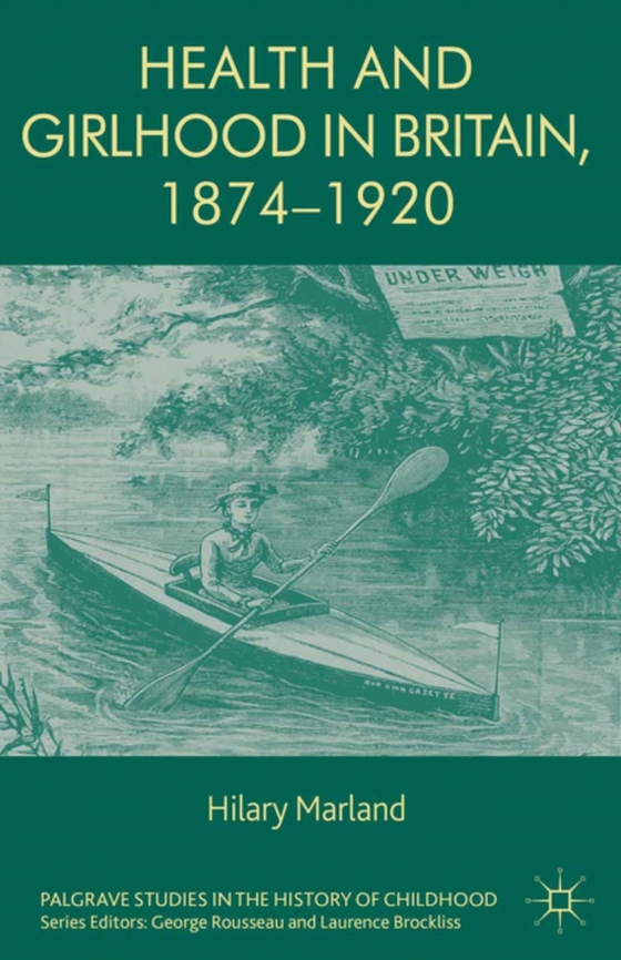 Health and Girlhood in Britain, 1874-1920 (e-bog) af Marland, H.