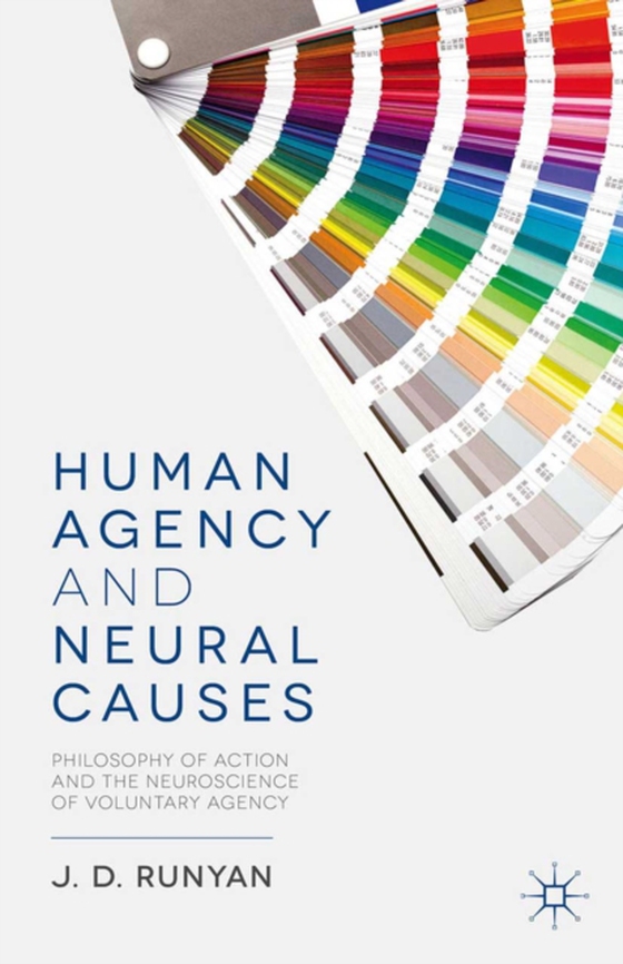 Human Agency and Neural Causes (e-bog) af Runyan, J.