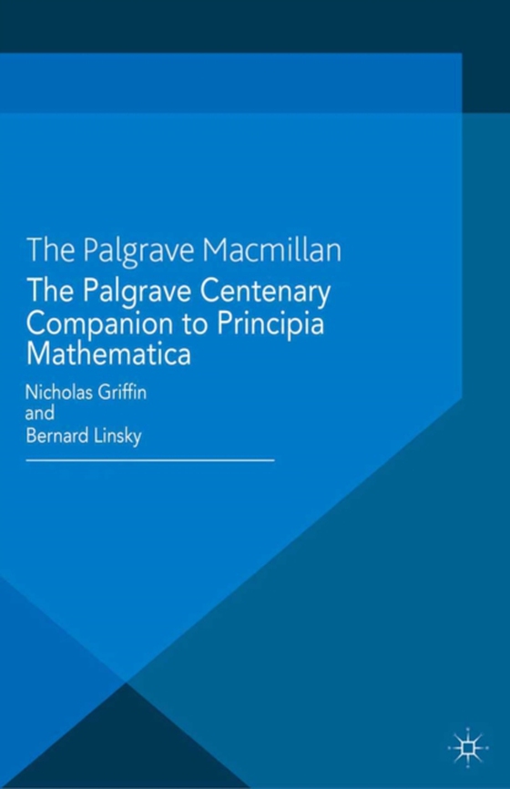 Palgrave Centenary Companion to Principia Mathematica