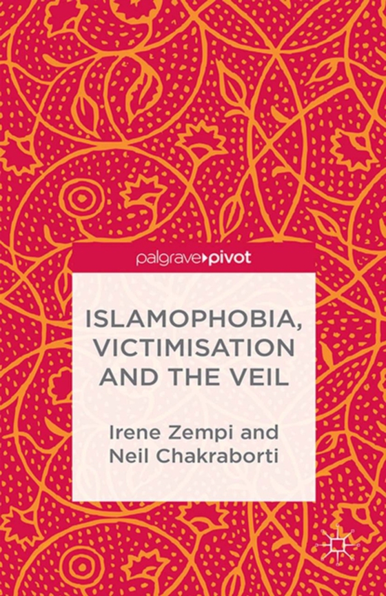 Islamophobia, Victimisation and the Veil