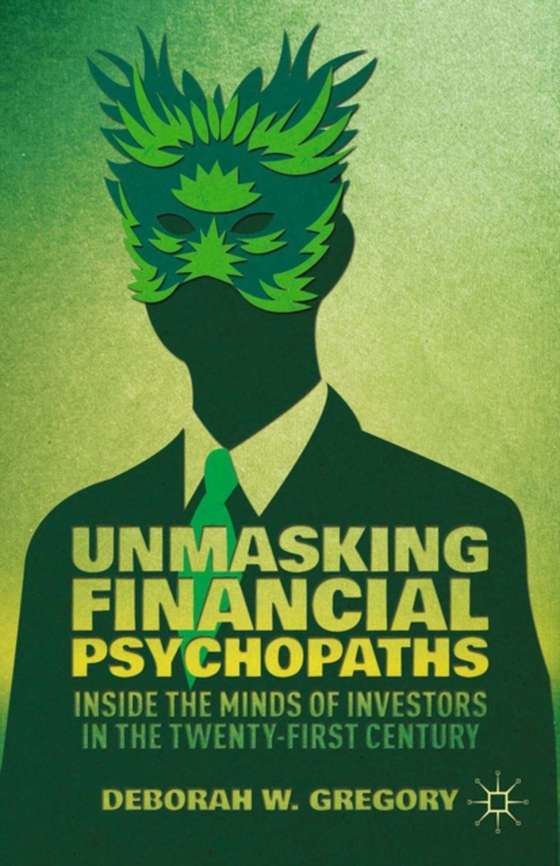 Unmasking Financial Psychopaths (e-bog) af Gregory, D.