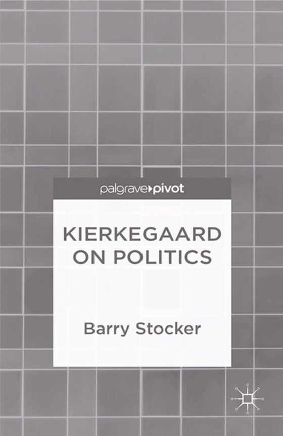 Kierkegaard on Politics (e-bog) af Stocker, Barry