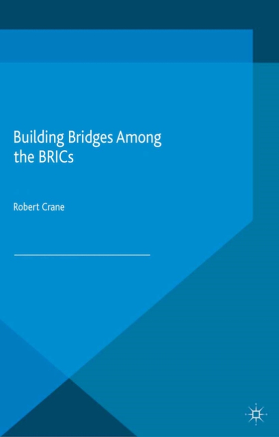 Building Bridges Among the BRICs (e-bog) af Crane, Robert