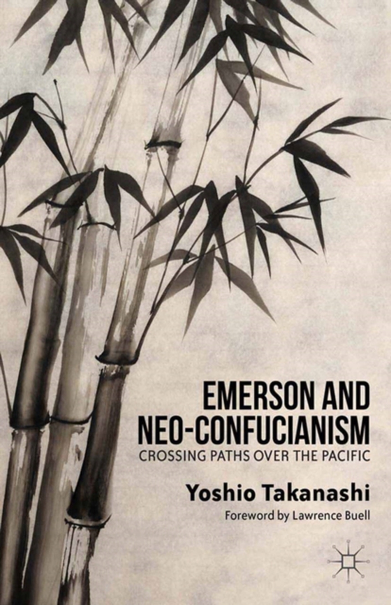 Emerson and Neo-Confucianism (e-bog) af Takanashi, Y.