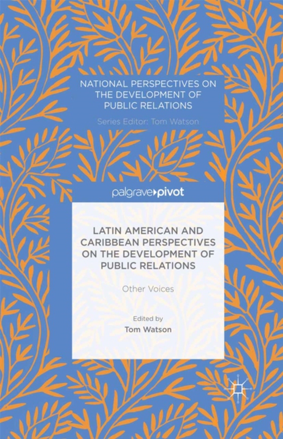 Latin American and Caribbean Perspectives on the Development of Public Relations (e-bog) af -