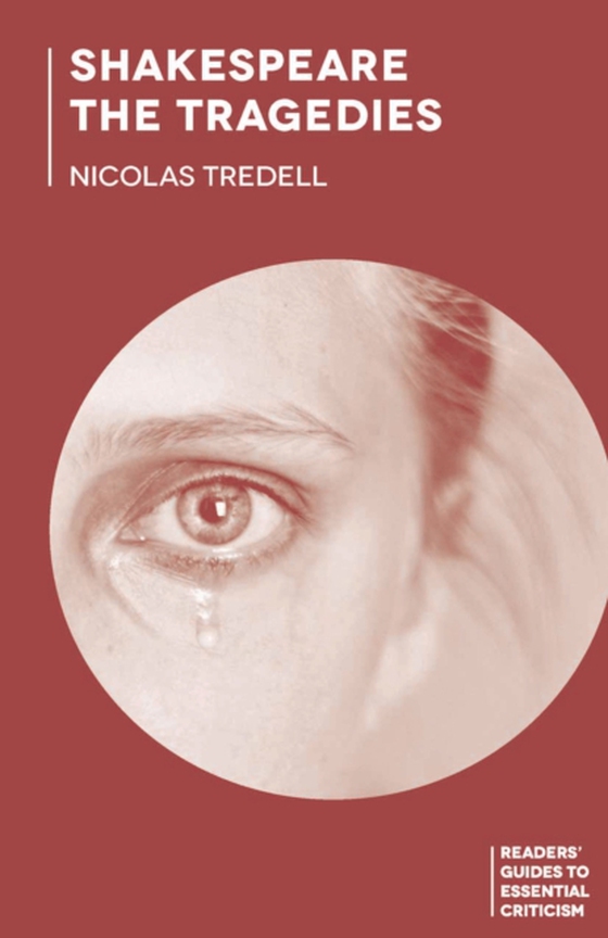 Shakespeare: The Tragedies (e-bog) af Nicolas Tredell, Tredell