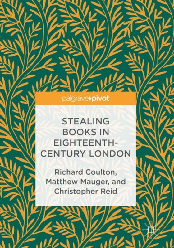 Stealing Books in Eighteenth-Century London (e-bog) af Reid, Christopher