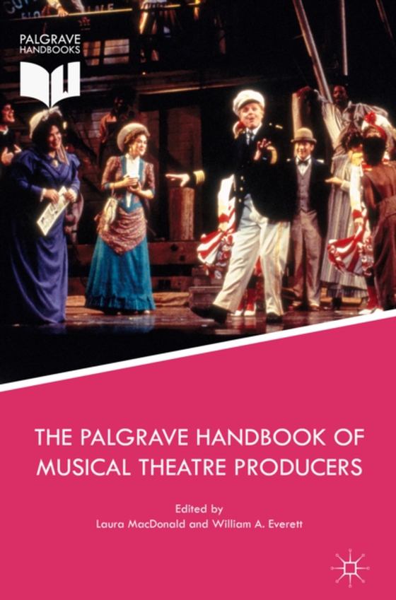 Palgrave Handbook of Musical Theatre Producers (e-bog) af -