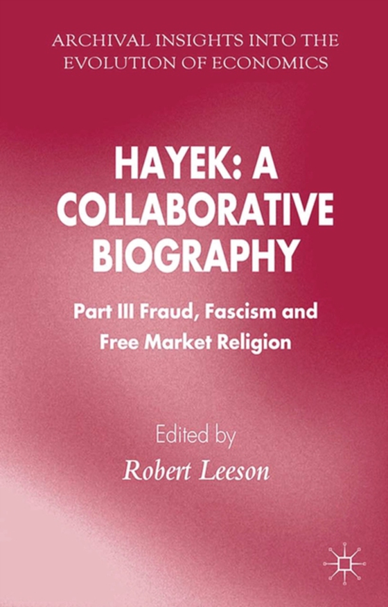 Hayek: A Collaborative Biography (e-bog) af -