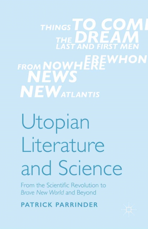 Utopian Literature and Science (e-bog) af Parrinder, Patrick