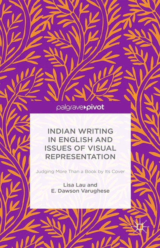 Indian Writing in English and Issues of Visual Representation (e-bog) af Varughese, E. Dawson