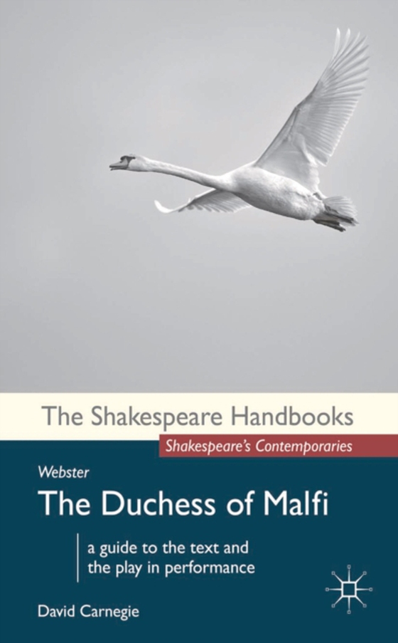 Webster: The Duchess of Malfi (e-bog) af David Carnegie, Carnegie