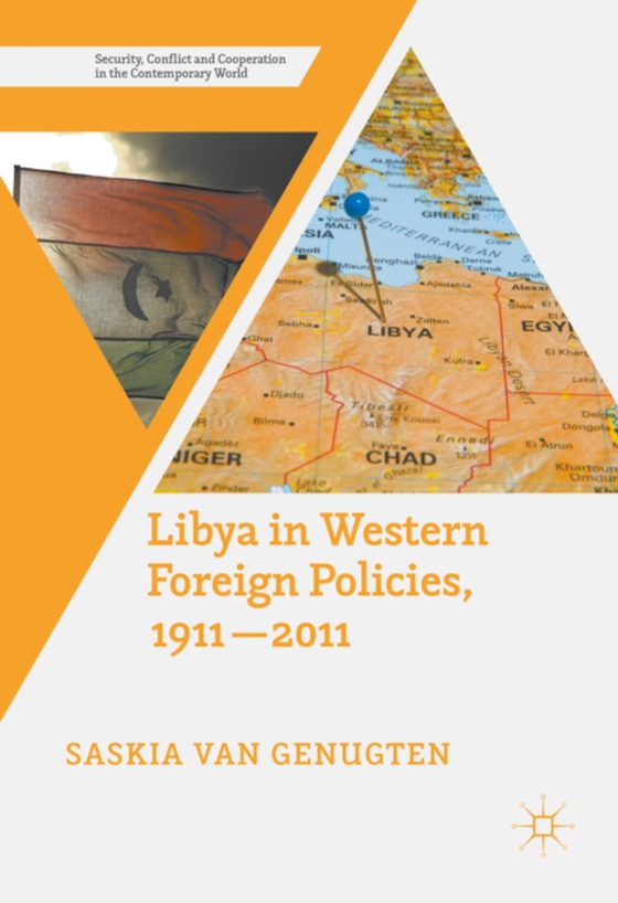 Libya in Western Foreign Policies, 1911-2011 (e-bog) af Genugten, Saskia Van