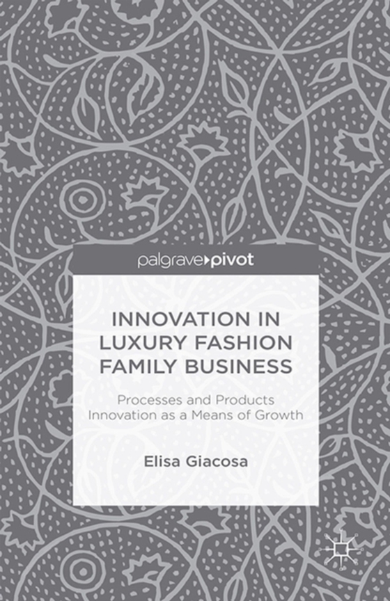 Innovation in Luxury Fashion Family Business (e-bog) af Giacosa, E.