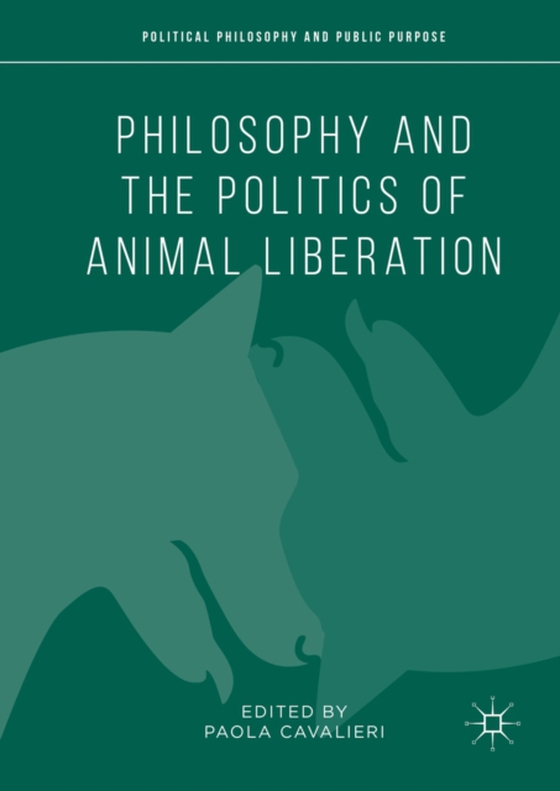 Philosophy and the Politics of Animal Liberation (e-bog) af -