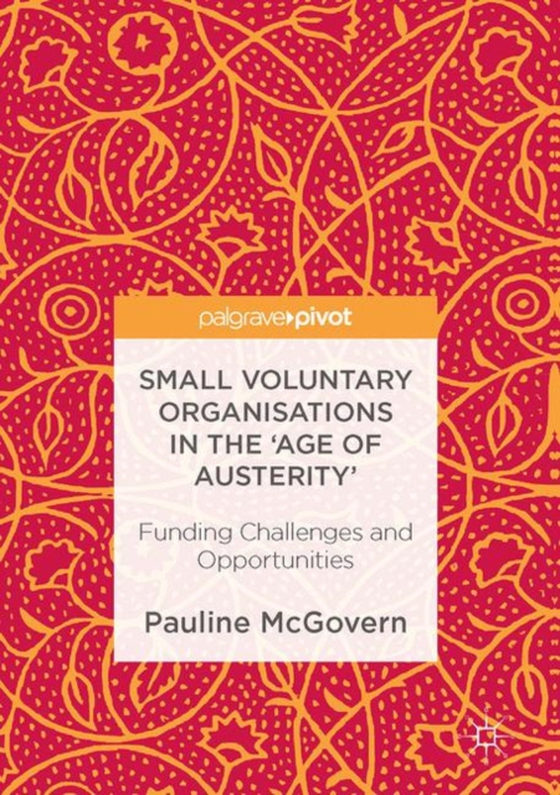 Small Voluntary Organisations in the 'Age of Austerity' (e-bog) af McGovern, Pauline