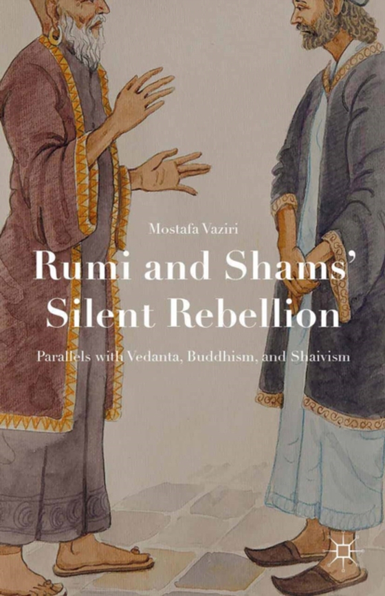 Rumi and Shams' Silent Rebellion (e-bog) af Vaziri, Mostafa