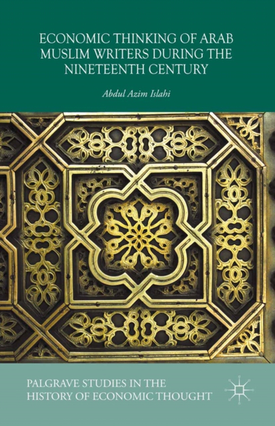 Economic Thinking of Arab Muslim Writers During the Nineteenth Century